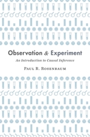 Observation and Experiment: An Introduction to Causal Inference 0674241630 Book Cover