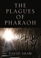 The Plagues of Pharaoh 1647195543 Book Cover