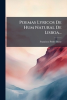 Poemas Lyricos De Hum Natural De Lisboa... 1279654414 Book Cover