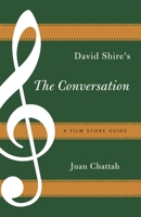 David Shire's the Conversation: A Film Score Guide 1442251638 Book Cover