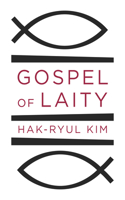 Gospel of Laity B0HB29C1KT Book Cover