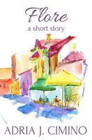 Flore: A Short Story 0692437320 Book Cover