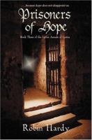 Prisoners of Hope: Book Three of the Latter Annals of Lystra 1497360110 Book Cover