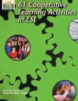 61 Cooperative Learning Activities In Esl: Grades 4-6 0825128412 Book Cover