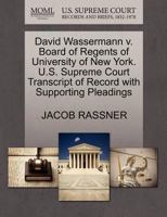 David Wassermann v. Board of Regents of University of New York. U.S. Supreme Court Transcript of Record with Supporting Pleadings 1270466437 Book Cover