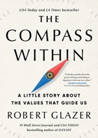 The Compass Within: A Little Story about the Values That Guide Us 1464245193 Book Cover