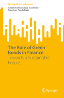 The Role of Green Bonds in Finance: Towards a Sustainable Future 3032148391 Book Cover