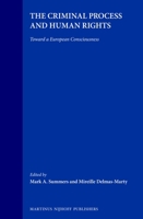 The Criminal Process and Human Rights:Toward a European Consciousness 0792329449 Book Cover