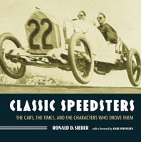 Classic Speedsters: The Cars, The Times, and the Characters Who Drove Them 1737983400 Book Cover