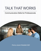 Talk That Works: Communication Skills for Professionals B0H2LVD88L Book Cover