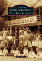 Central Florida's Civil War Veterans 146711202X Book Cover