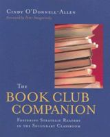 The Book Club Companion: Fostering Strategic Readers in the Secondary Classroom 0325008299 Book Cover