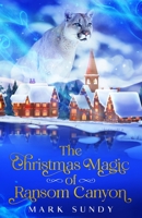 The Christmas Magic of Ransom Canyon B0BQ9HRHWX Book Cover