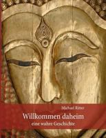 Willkommen Daheim: eine wahre Geschichte 3732284417 Book Cover