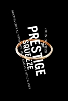The Prestige Squeeze: Occupational Prestige in Canada Since 1965 0773536116 Book Cover