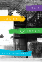 The Lower Quarter 1609531191 Book Cover