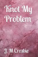 Knot My Problem: omegaverse reverse harem why choose romance (PackPerfect) B0G3L3LXNV Book Cover