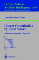 Integer Optimization by Local Search: A Domain-Independent Approach (Lecture Notes in Computer Science) 3540663673 Book Cover