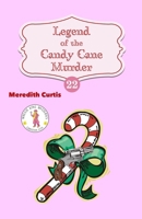 Legend of the Candy Cane Murder (Maggie King Mysteries Book 3) 1530631653 Book Cover