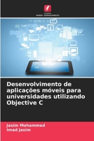 Desenvolvimento de aplicações móveis para universidades utilizando Objective C 6209095879 Book Cover