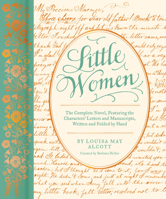 Little Women: The Complete Novel, Featuring Letters and Ephemera from the Characters’ Correspondence, Written and Folded by Hand 1797208918 Book Cover