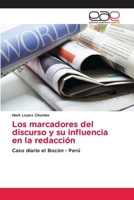 Los marcadores del discurso y su influencia en la redacción: Caso diario el Bocón - Perú 6203031402 Book Cover