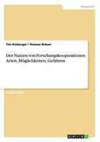 Der Nutzen von Forschungskooperationen. Arten, M�glichkeiten, Gefahren 3668101396 Book Cover