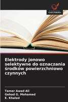 Elektrody jonowo selektywne do oznaczania środków powierzchniowo czynnych 6209642594 Book Cover