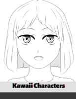 Kawaii Characters: An Adult Coloring Book with Adorable Anime Characters, Fun Manga Animals, and Delightful Fantasy Scenes for Relaxation 1678072729 Book Cover