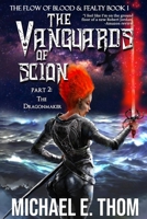 The Vanguards of Scion Part 2: The Dragonmaker B089TV9M3B Book Cover