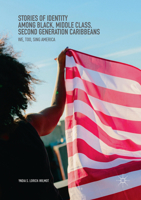 Stories of Identity Among Black, Middle Class, Second Generation Caribbeans: We, Too, Sing America 3319622072 Book Cover