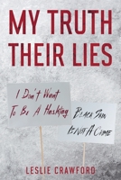 My Truth Their Lies 173712355X Book Cover