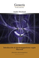 Introducción al electromagnetismo según Maxwell : (Mecánica electromagnética) (Spanish Edition) 9975323855 Book Cover