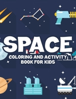 Space Coloring And Activity Book For Kids: Coloring And Tracing Activity Book For Children, Outer Space Illustrations For Toddlers To Color B08KH5F35N Book Cover