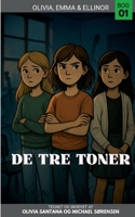 De Tre Toner: Olivia, Emma & Ellinor - Bog 1 (Danish Edition) 8743072917 Book Cover