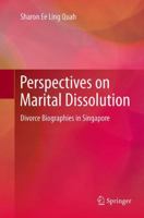 Perspectives on Marital Dissolution: Divorce Biographies in Singapore 9811012334 Book Cover