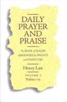 Daily Prayer and Praise: The Book of Psalms Arranged for Private and Family Use 0851517870 Book Cover