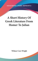 A short history of Greek literature from Homer to Julian 9353971209 Book Cover