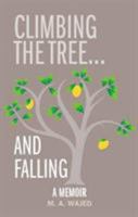 Climbing the Tree ...and Falling 1911072285 Book Cover