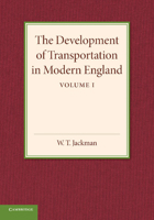 The Development of Transportation in Modern England 0367175967 Book Cover
