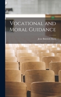 Vocational and Moral Guidance 1019100559 Book Cover
