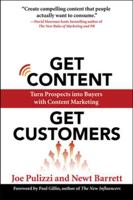 Get Content Get Customers: Turn Prospects into Buyers with Content Marketing 0071625747 Book Cover