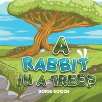 A Rabbit in a Tree? 1643764187 Book Cover