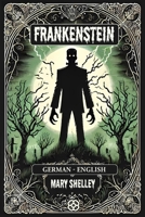 Frankenstein: German-English Bilingual Edition B0DYVJQNT5 Book Cover
