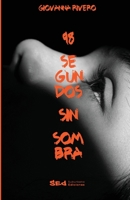 98 segundos sin sombra 1735039977 Book Cover