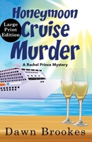 Honeymoon Cruise Murder Large Print Edition 1913065227 Book Cover