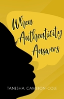 When Authenticity Answers B0F9N5DPLL Book Cover