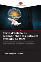 Porte d'entrée du scanner chez les patients atteints de MCV (French Edition) 6208508967 Book Cover