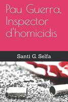 Pau Guerra, Inspector d'Homicidis 197676002X Book Cover