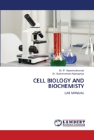 CELL BIOLOGY AND BIOCHEMISTY: LAB MANUAL 6205510405 Book Cover